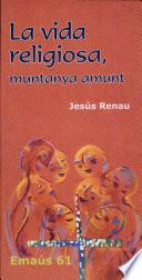 Vida religiosa, muntanya amunt