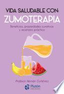 Vida Saludable con: Zumoterapia