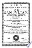Vida, virtudes y milagros de San Julian, segundo obispo de Cuenca