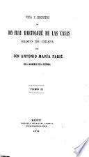 Vida y escritos de fray Bartolomé de las Casas