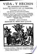Vida y hechos del ingenioso cavallero Don Quixote de la Mancha. Nueva ediccion corregida, ilustrada y anadida con quartenta y quatro la - minas etc