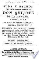 Vida, y hechos del ingenioso cavallero Don Quixote de la Mancha ... Nueva ediccion sic , corregida, e ilustrada, etc
