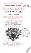 Vida y hechos del ingenioso Hidalgo Don Quixote de la Mancha, compuesta por Miguel de Cervantes Saavedra, con muy bellas estampas gravadas sobre los dibujos de Coypel... Tomo quarto