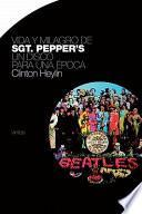 Vida y milagro de Sgt. Pepper's.
