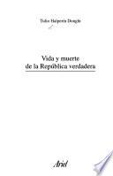 Vida y muerte de la república verdadera