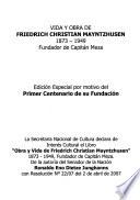 Vida y obra de Friedrich Christian Mayntzhusen, 1873-1949, fundador de Capitán Meza