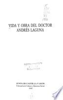 Vida y obra del Doctor Andrés Laguna