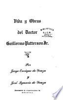 Vida y obras del doctor Guillermo Patterson jr