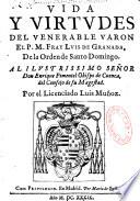 Vida y virtudes del venerable varon... Fray Luis de Grenada,... Luis Munoz