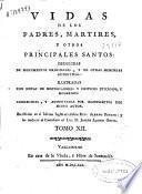 Vidas de los Padres, Martires y otros principales santos : deducidas de monumentos originales ...
