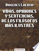 Vidas, opiniones y sentencias de los filósofos más ilustres