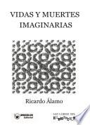 Vidas y muertes imaginarias