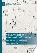 Video Annotation for Dance and Performance