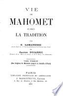 Vie de Mahomet d'après la tradition par E. Lamairesse et Gaston Dujarric