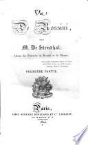 Vie de Rossini, par m. de Stendhal; ornée des portraits de Rossini et de Mozart. Première [- seconde] partie
