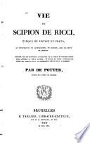 Vie et mémoires de Scipion de Ricci, évèque de Pistoie et Prato