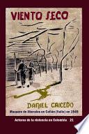 Viento Seco, masacre de conservadores contra liberales en Ceilán Valle (1949)