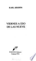 Viernes a eso de las nueve