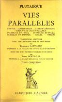 Vies parallèles: Aratos. Artoxerxès. Agis et Cléomène. Tiberius et Caius Gracchus. Lycurgue et Nama. Lysandre et Sylla. Agésilas et Pompée. Galba. Othon