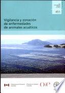Vigilancia y zonacion de enfermedades de animales acuaticos