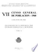 VIII Censo General de Población 1960. 8 de junio de 1960. Localidades de la República por entidades federativas y municipios. Tomo II