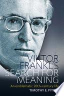 Viktor Frankl's Search for Meaning