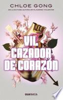 Vil cazador de corazón