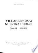 Villahermosa: 1938-1940