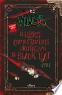 Villanos - El libro completamente inofensivo de Black Hat Vol . 1