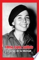 Vilma Espín Guillois. El fuego de la libertad