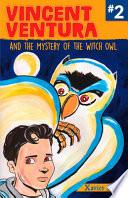 Vincent Ventura Y El Misterio de la Bruja Lechuza