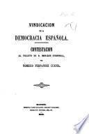 Vindicacion de la democracia Española. Contestacion al follete de D. E. O'D.