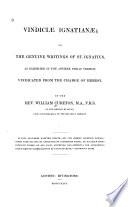 Vindiciae Ignatianae, Or, The Genuine Writings of St. Ignatius