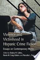 Violence and Victimhood in Hispanic Crime Fiction