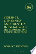 Violence, Otherness and Identity in Isaiah 63:1-6