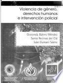 Violencia de género, derechos humanos e intervención policial