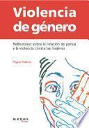 Violencia de género. Reflexiones sobre la relación de pareja y la violencia contra las mujeres