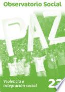 Violencia e integración social. Revista Observatorio Social. No 23