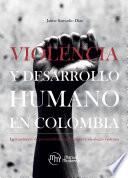 Violencia y desarrollo humano en Colombia