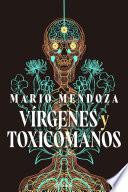 Vírgenes y toxicómanos