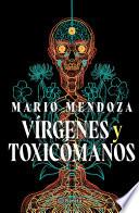 Vírgenes Y Toxicómanos / Virgins and Addicts