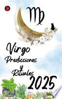 Virgo Predicciones y Rituales 2025