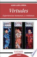 Virtudes. Experiencias humanas y cristianas.