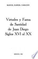 Virtudes y fama del santidad de Juan Diego