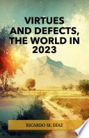 Virtues and Defects, The world in 2023