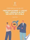 ¿Visibilidad lingüística para todos, todas y todes?