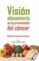 Visión alimentaria en la prevención del cáncer