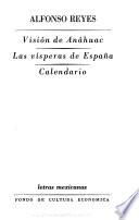Visión de Anáhuac. Las vísperas de España. Calendario