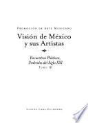 Visión de México y sus artistas: Encuentros plásticos, umbrales del siglo XXI