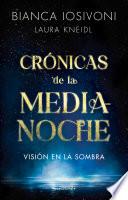Visión en la sombra (Crónicas de la medianoche 1)
